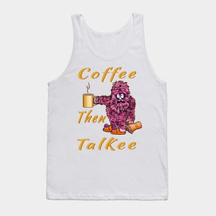 Coffee then talkee illustrated quote Tank Top